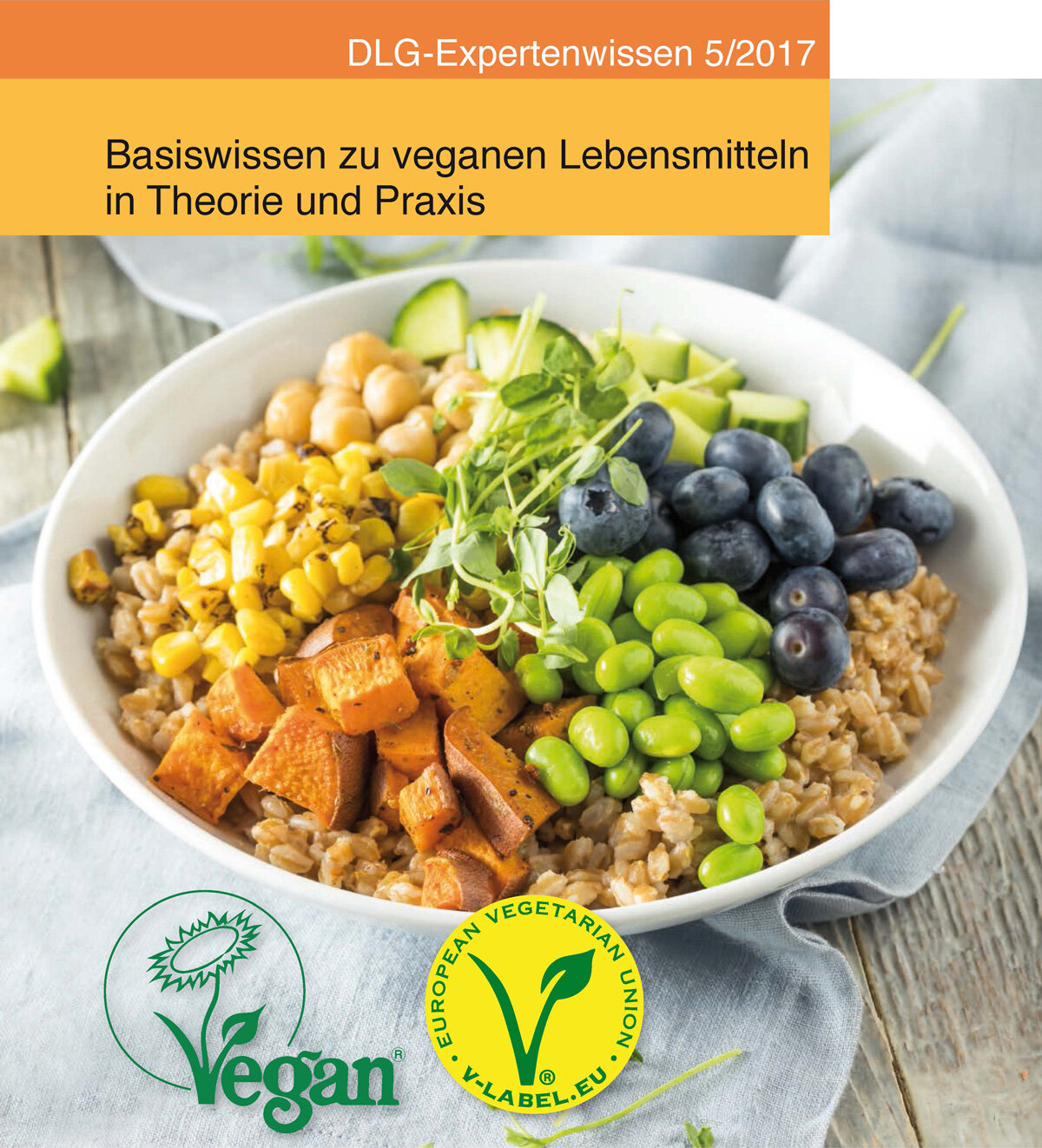 Basiswissen zu veganen Lebensmitteln in Theorie und Praxis